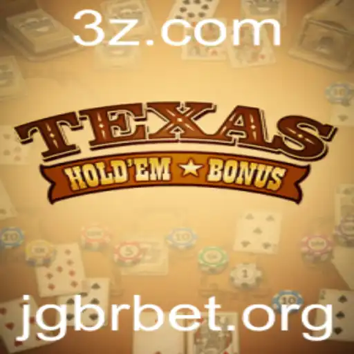 Texas Hold'em Bonus: Guia Completo e Atualizado